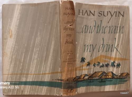...and the Rain my Drink - Han Suyin - Hardcover
