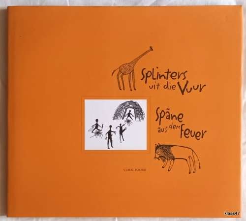 Splinters uit die Vuur - Spane aus dem Feuer - Coral Fourie - Hardcover