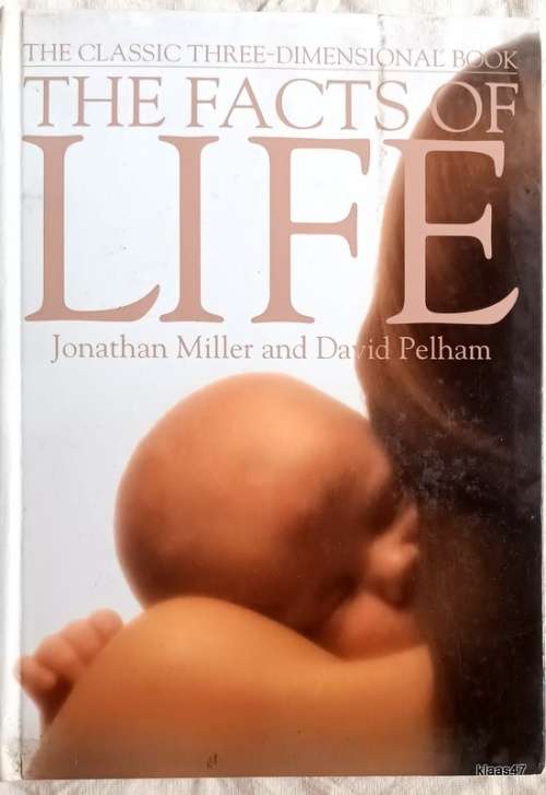 The Facts of Life - Jonathan Miller and David Pelham - Hardcover