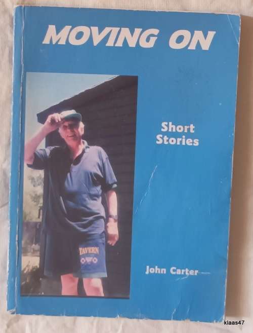 Moving On - John Carter (Paperback) short stories - Inscribed by Author
