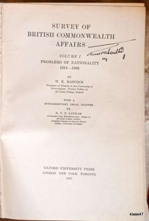 Survey of British Commonwealth Affairs - W K Hancock - Vol 1 Problems of Nationality 1918-1936