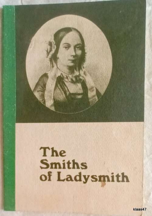 The Smiths of Ladysmith - Booklet Ladysmith Historical Society 1972