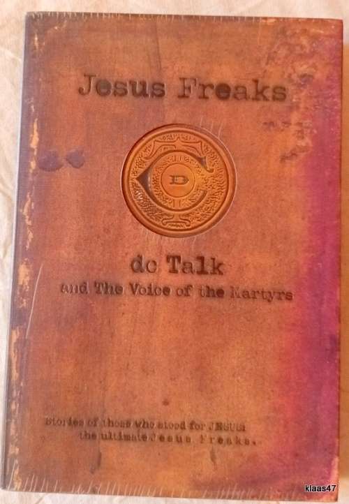 Jesus Freaks - dc Talk and The Voice of the Martyrs - Paperback