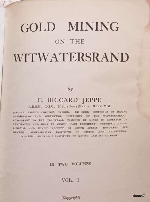 Gold Mining on the Witwatersrand - C Biccard Jeppe - Hardcover Vol. 1 1946