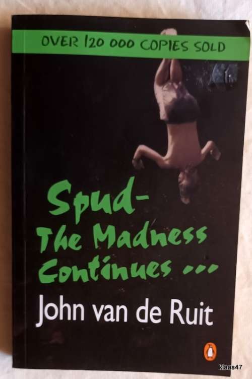 Spud - The Madness Continues... - John van de Ruit - Paperback