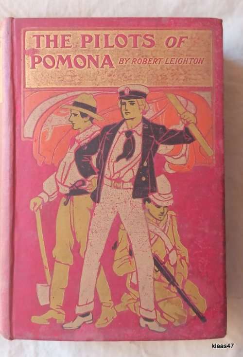 The Pilots of Pomona - Robert Leighton - Hardcover Inscrip. 1912