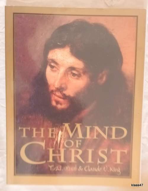 The Mind of Christ - T W Hunt and Claude V King - Paperback