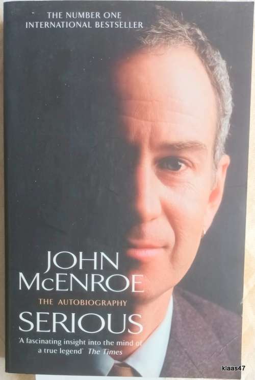 Serious: John McEnroe The Autobiography - With James Kaplan - Paperback