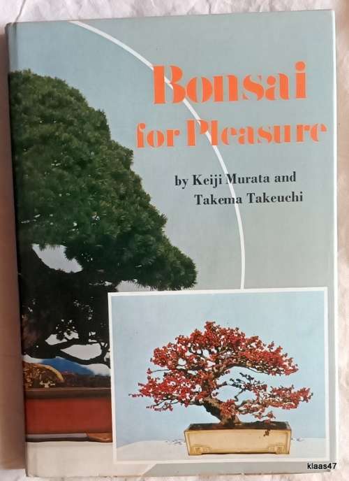 Bonsai for Pleasure - Keiji Murata and Takema Takeuchi - Hardcover