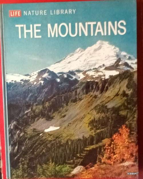 Life Nature Library - The Mountains - Hardcover 1963