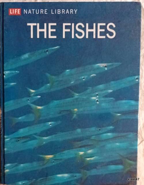 Life Nature Library: The Fishes - Hardcover 1964