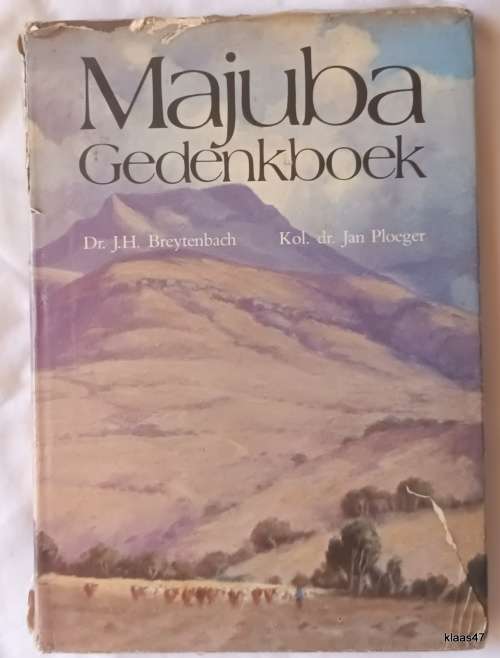 Majuba Gedenkboek - Dr JH Breytnbach Kol Dr Jan Ploeger - Hardeband 1980 - No.1010