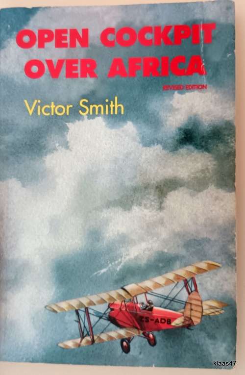 Open Cockpit Over Africa - Victor Smith - Paperback **Signed copy**
