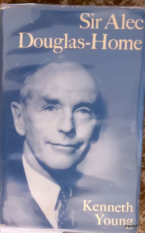 Sir Alec Douglas-Home - Kenneth Young - Hardcover 1970