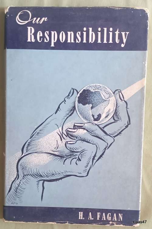 Our Responsibility - H A Fagan - Hardcover