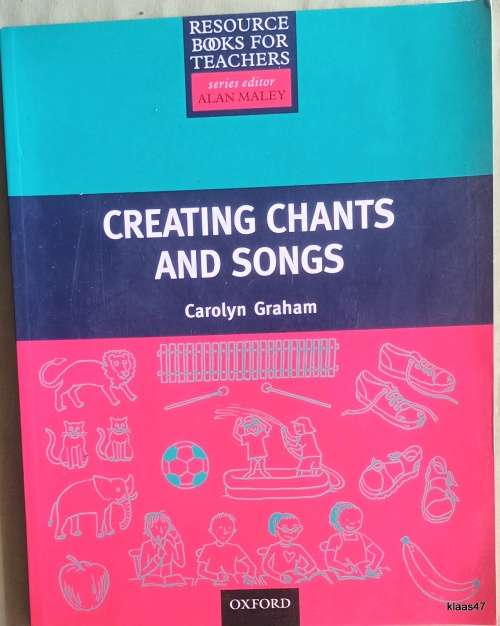 Creating Chants and Songs - Carolyn Graham (Resource Books for Teachers)