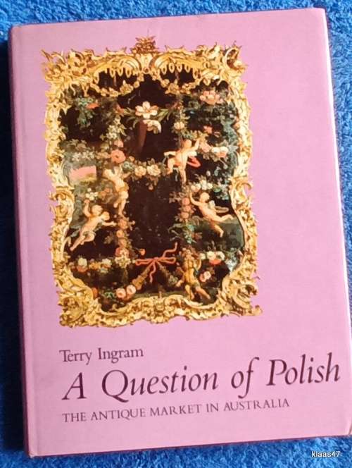 A Question of Polish - Terry Ingram - Hardcover (The Antique Market in Australia)