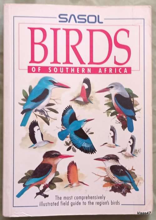 Sasol Birds of Southern Africa - Ian Sinclair, Phil Hockey and Warwick Tarboton - Paperback 3rd Impr