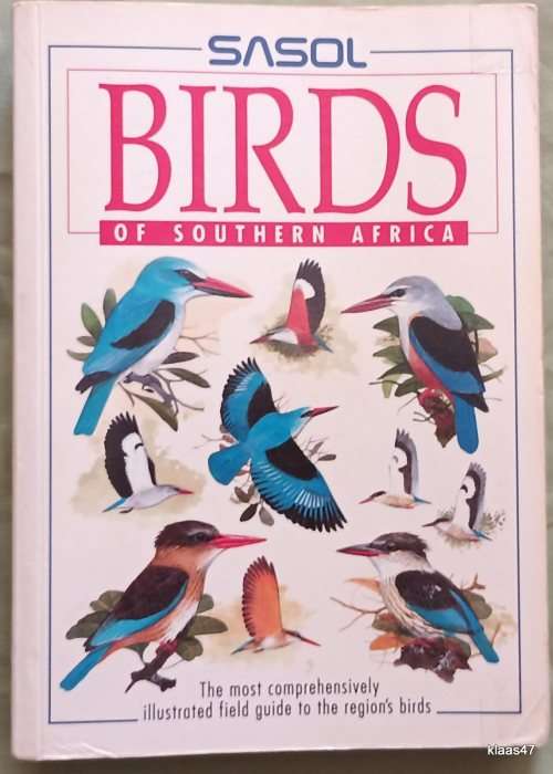 Sasol Birds of Southern Africa - Ian Sinclair, Phil Hockey and Warwick Tarboton - Paperback 3rd Impr