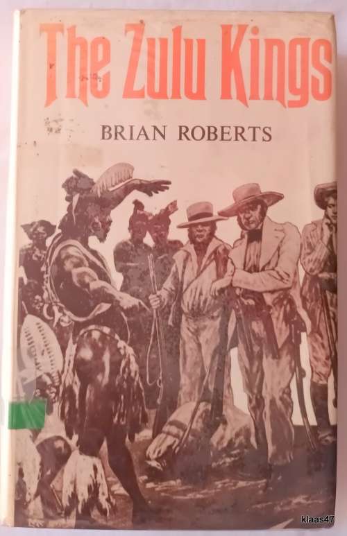 The Zulu Kings - Brian Roberts - Hardcover
