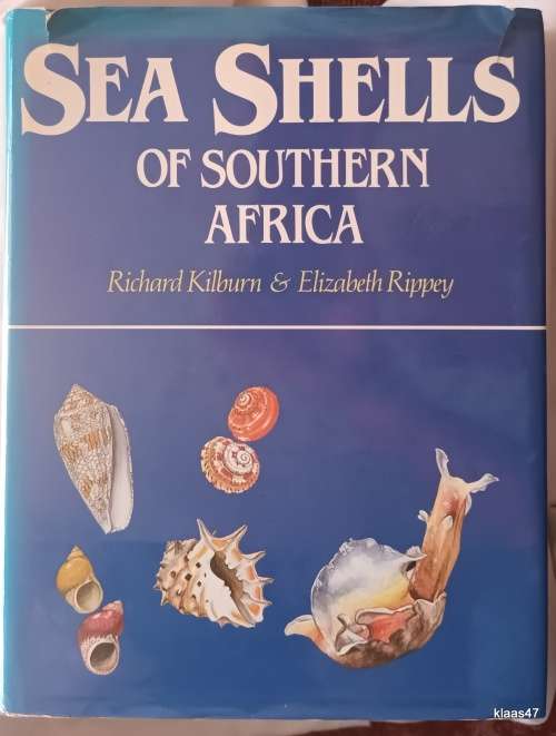 Sea Shells of Southern Africa - Richard Kilburn and Elizabeth Rippey - Hardcover 1982