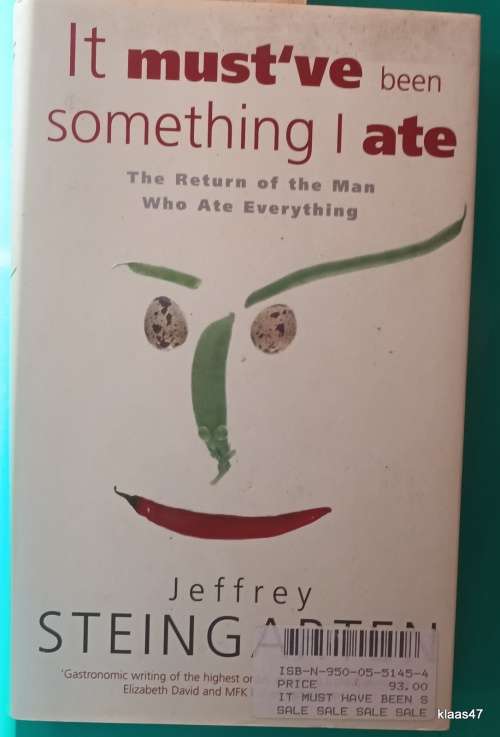 It Must`ve Been Something I Ate - Jeffrey Steingarten - Hardcover