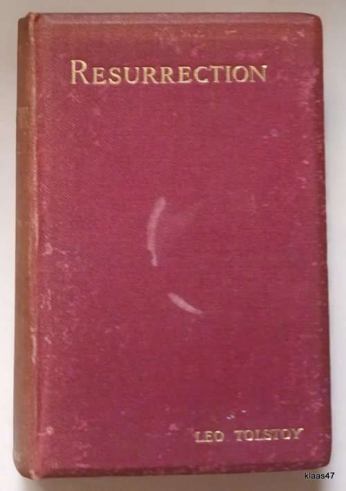Leo Tolstoy - Resurrection - Translated: Louise Maude - Hardcover 1900