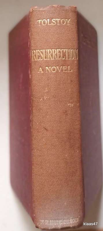 Leo Tolstoy - Resurrection - Translated: Louise Maude - Hardcover 1900