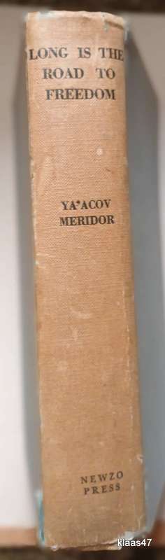 Long is the Road to Freedom - Ya`acov Meridor - Hardcover  1955