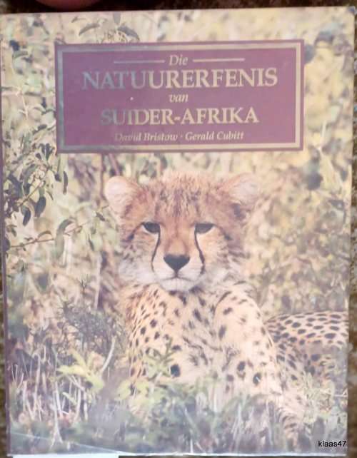 Die Natuurerfenis Van Suider-Afrika - David Bristow En Gerald Cubitt - Hardeband