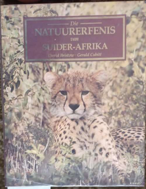 Die Natuurerfenis Van Suider-Afrika - David Bristow En Gerald Cubitt - Hardeband