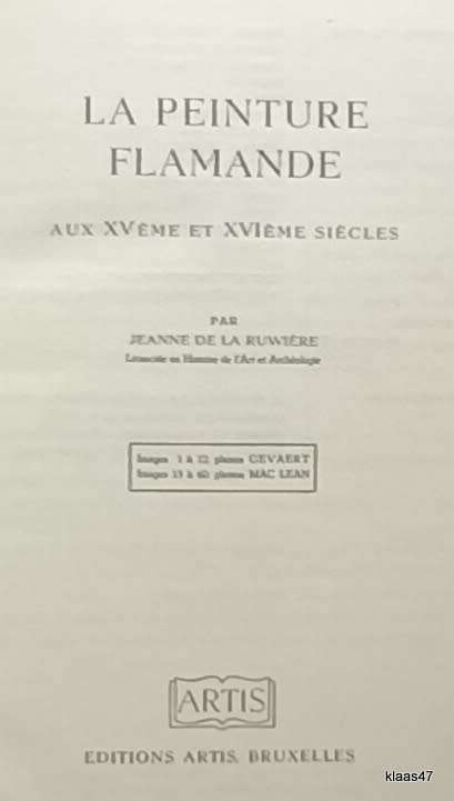 La Peinture Flamande Aux XVe et XVIe Siecles - Hardcover 1956
