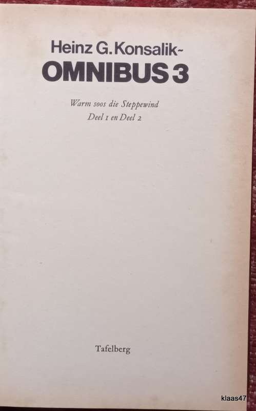 Konsalik - Omnibus 3 - Warm Soos die Stepppewind Dele 1 en 2 - Hardeband
