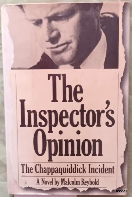 The Inspector`s Opinion - Malcolm Reybold (The Chappaquiddick Incident) Hardcover
