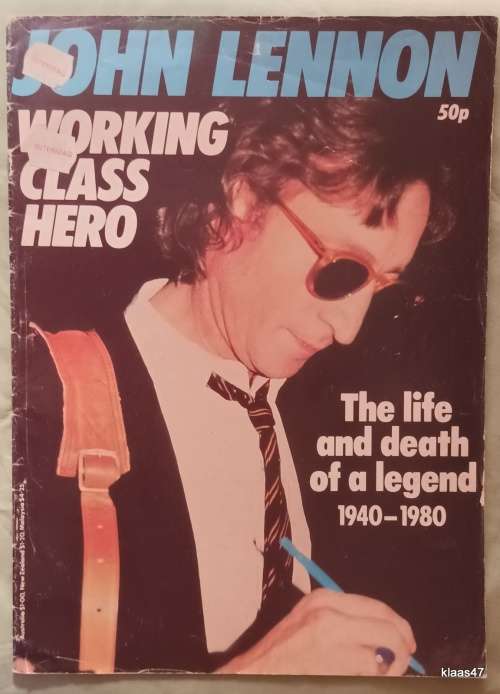 John Lenon - Working Class Hero - The Life and Death of a Legend - 1940-1980 -36 pages