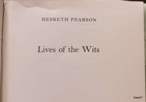 Lives of the Wits - Hesketh Pearson - Hardcover 1962