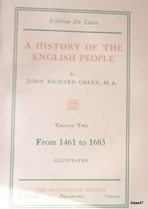 A History of the English People - John Richard Green - Vol 2 (1461-1603) - De Luxe Edition