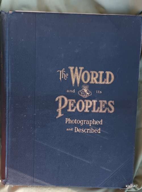The World and Its Peoples Photographed and Described - Hardcover 1907