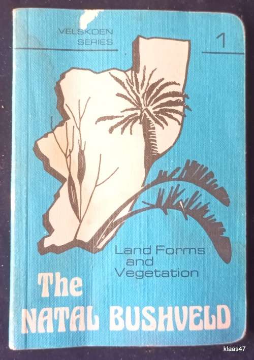 Velskoen Series 1: The Natal Bushveld: Land Forms and Vegetation - Natal Parks Board - Soft Cover