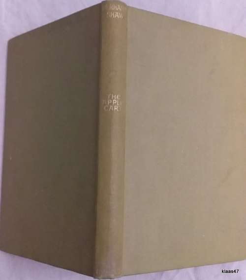The Apple Cart:  A Political Extravaganza - Bernard Shaw - Hardcover 1930