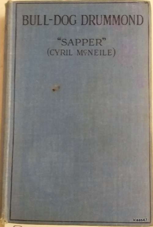 Bull-Dog Drummond - `Sapper` Cyril Mc Neile - Hardcover
