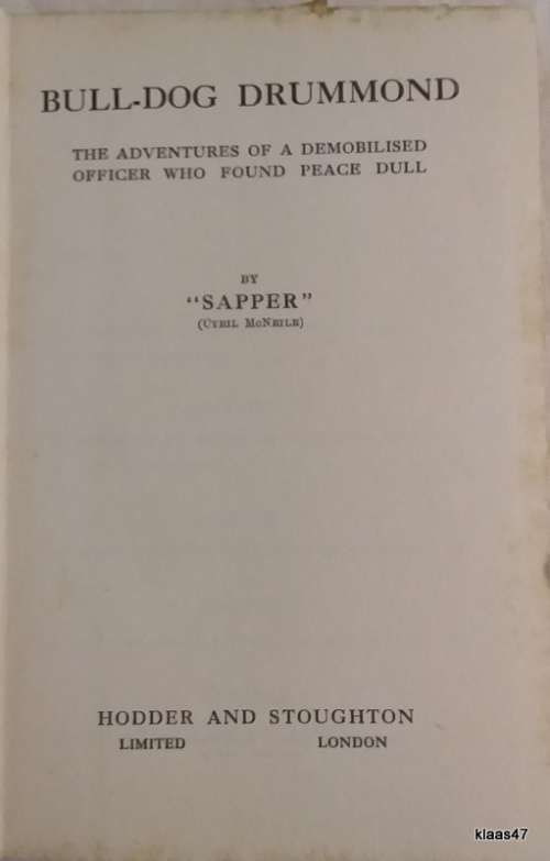 Bull-Dog Drummond - `Sapper` Cyril Mc Neile - Hardcover