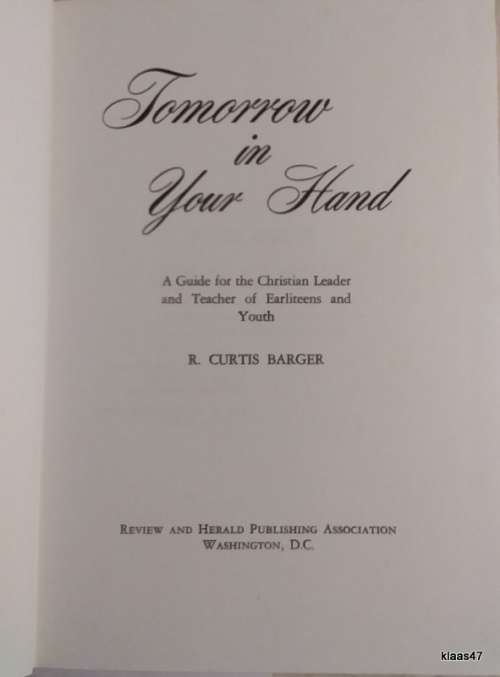 Tomorrow In Your Hands - R Curtis Barger - Hardcover