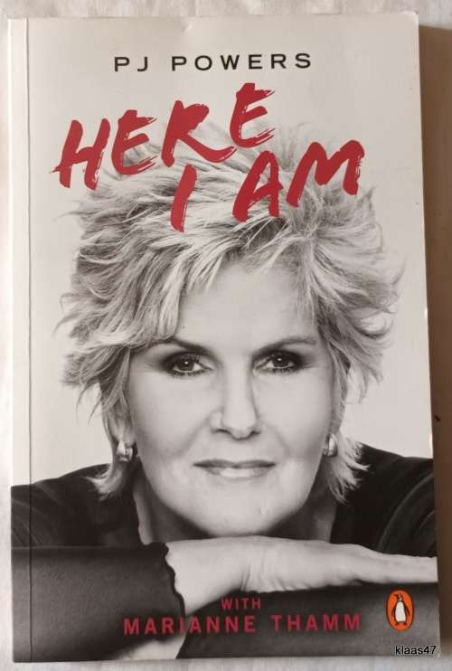 Here I Am - P J Powers (with Marianne Thamm) - Paperback **Signed and Inscribed**