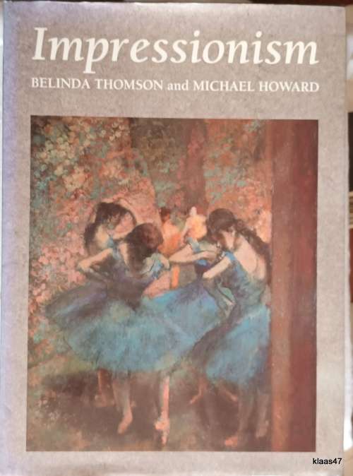 Impressionism - Belinda Thomson and Michael Howard - Hardcover