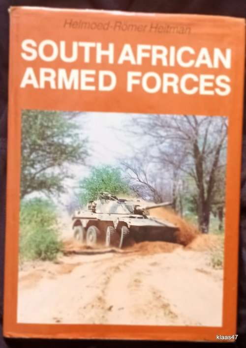 South African Armed Forces - Helmoed-Romer Heitman - Hardcover 1990