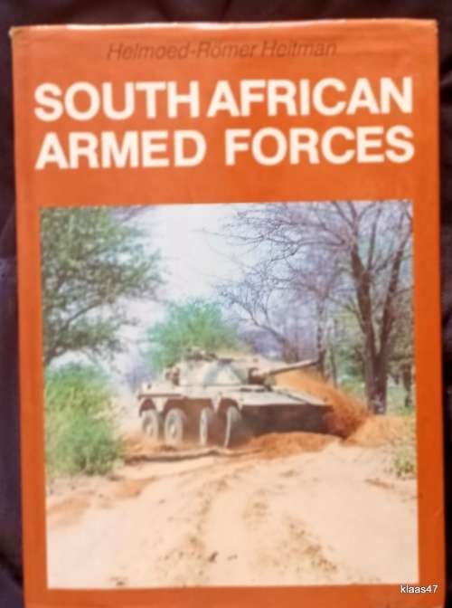 South African Armed Forces - Helmoed-Romer Heitman - Hardcover 1990