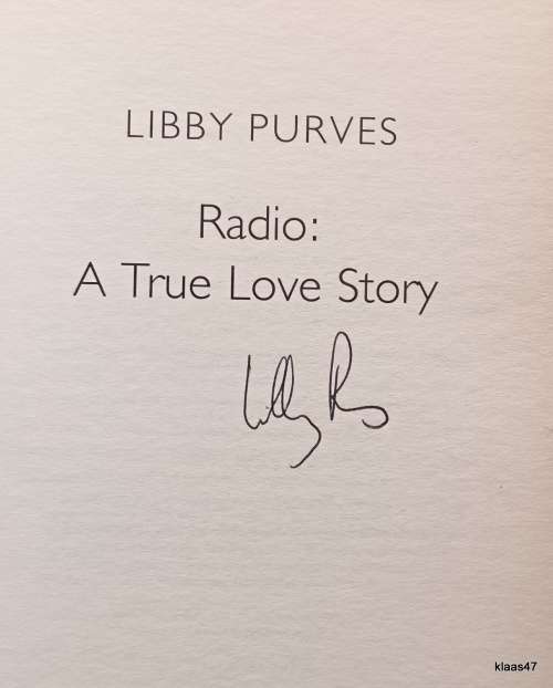 Radio: A True Love Story - Libby Purves - Hardcover **Signed Copy**