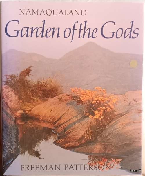 Namaqualand, Garden of the Gods - Freeman Patterson - Hardcover **Signed Copy**