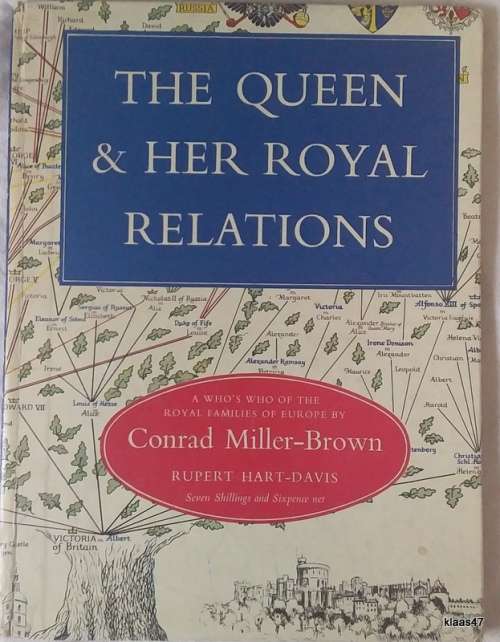 The Queen & Her Royal Relations - Conrad Miller-Brown - Hardcover